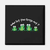 Wer hat die Frösche Gelassen? Magnet (Vorne)