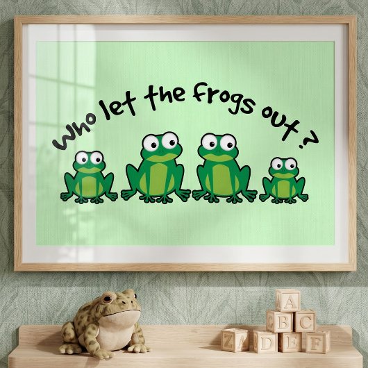 Wer hat die Frösche Gelassen? Poster