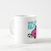 Wer hat die ganzen Pies gegessen? Kaffeetasse (Vorderseite Links)