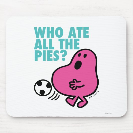 Wer hat die ganzen Pies gegessen? Mousepad (Vorne)
