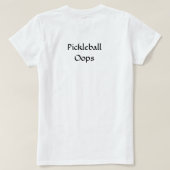 Wer hat gerade gedient? Pickleball Pickler-Shirt T-Shirt (Design Rückseite)