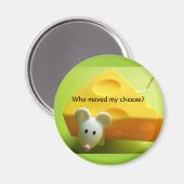 Wer hat meinen Käse bewegt? Magnet (Vorderseite/Rückseite)