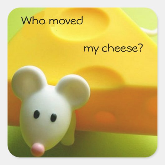 Wer hat meinen Käse verlegt? Quadratischer Aufkleber (Vorderseite)