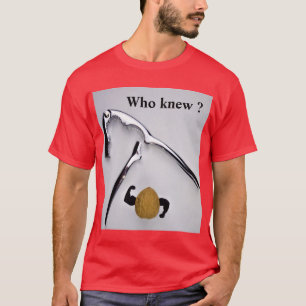 Wer hätte das gedacht? T-Shirt