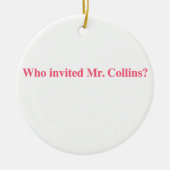 Wer Herrn Collins einladen Keramikornament (Vorne)