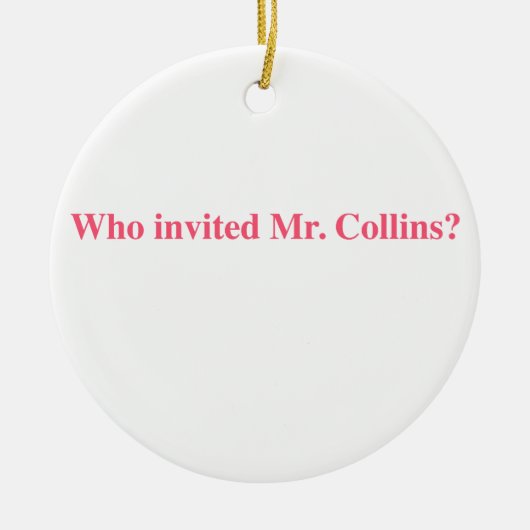 Wer Herrn Collins einladen Keramikornament (Vorne)