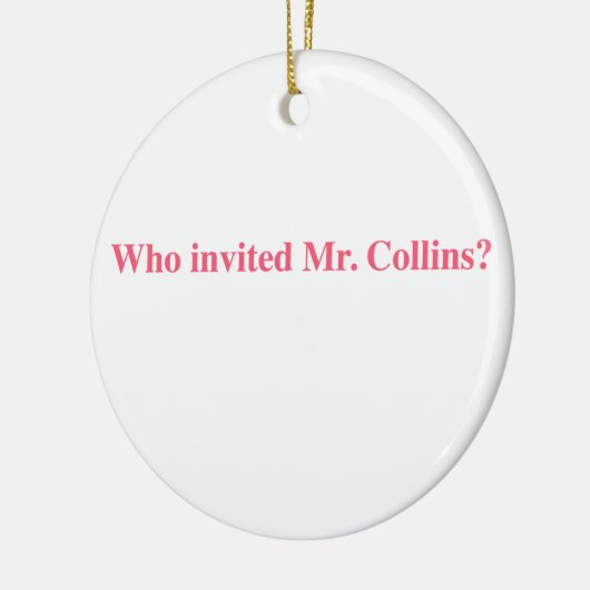 Wer Herrn Collins einladen Keramikornament (Links)