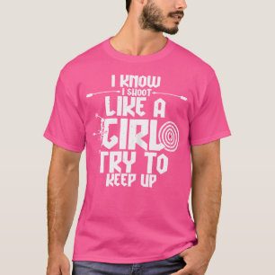 Wer ich wie ein Mädchen schieß, versuche, den Boge T-Shirt