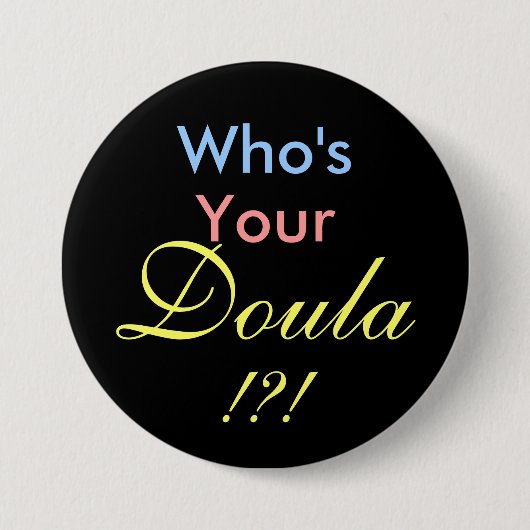 Wer Ihr Doula!? ist! Button (Vorderseite)