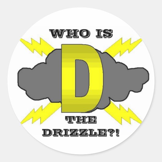 WER IST, DAS DRIZZLE?! RUNDER AUFKLEBER (Vorderseite)