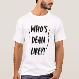 Wer ist Dean wie lustiges Meme T-Shirt