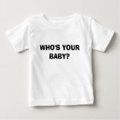 WER IST DEIN BABY? BABY T-SHIRT (Vorderseite)