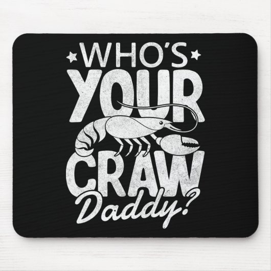 Wer ist dein Craw-Daddy-Crawfish-Boil-Cajun-Mardi- Mousepad (Vorne)