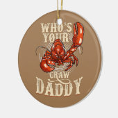 Wer ist dein Craw Daddy Crawfish Boil lustig? Keramik Ornament (Links)