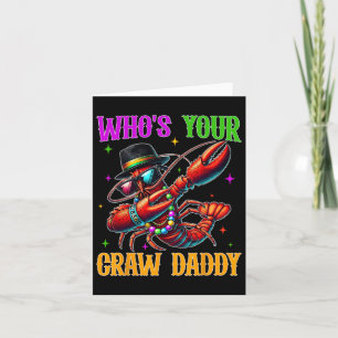 Wer ist dein Craw Daddy Funny Mardi Gras Dabbing C Karte