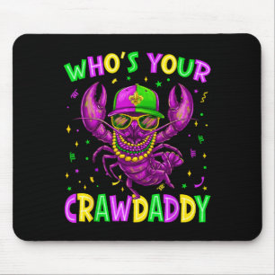 Wer ist dein Crawdaddy Crawfish Beads Mardi Gras K Mousepad