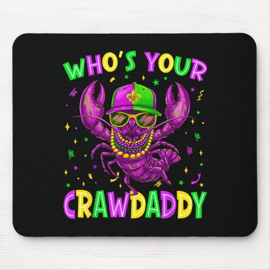 Wer ist dein Crawdaddy Crawfish Beads Mardi Gras K Mousepad (Vorne)