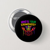 Wer ist dein Crawdaddy Crawfish Jester Beads Funny Button (Vorne & Hinten)