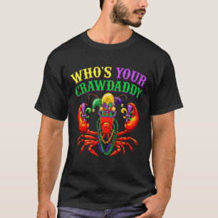 Wer ist dein Crawdaddy Crawfish Jester Perlen Lust T-Shirt