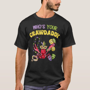 Wer ist dein Crawdaddy Crawfish Jester Perlen Mar T-Shirt