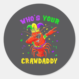 Wer ist dein Crawdaddy Crawfish Narr Perlen Lustig Runder Aufkleber
