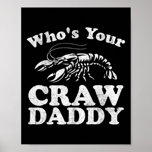 Wer ist dein Crawdaddy Funny Crawfish Boil Mardi G Poster (Vorne)