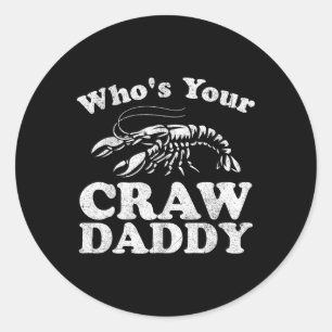 Wer ist dein Crawdaddy Funny Crawfish Boil Mardi G Runder Aufkleber