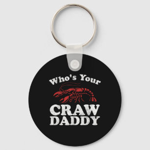 Wer ist dein Crawdaddy Funny Crawfish Boil Mardi G Schlüsselanhänger