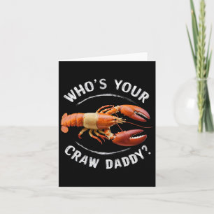 Wer ist dein Crawdaddy Funny Daddy Crawfish Boil M Karte