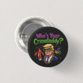 Wer ist dein Crawdaddy? Funny Trump Mardi Gras Button (Vorne & Hinten)