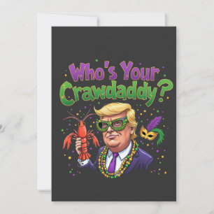 Wer ist dein Crawdaddy? Funny Trump Mardi Gras Feiertagskarte