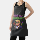 Wer ist dein Crawdaddy? Funny Trump Mardi Gras Schürze (InSitu)