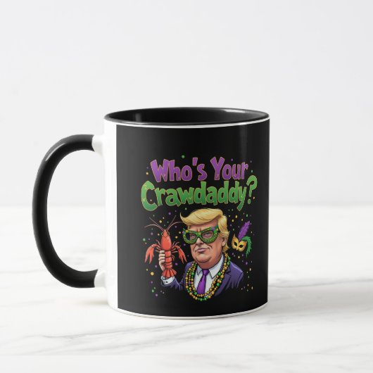 Wer ist dein Crawdaddy? Funny Trump Mardi Gras Tasse (Links)
