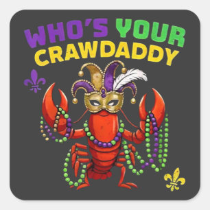 Wer ist dein Crawdaddy-Krebsnarr-Halskette Lustige Quadratischer Aufkleber