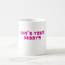 Wer ist dein Daddy Lustig Fette Schrift