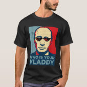 Wer ist dein Vladdy TShirt, der lustige russische T-Shirt (Vorderseite)