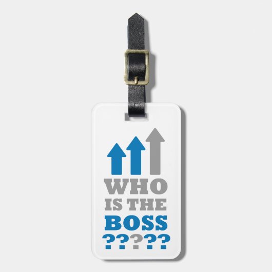 Wer ist der Boss ? Gepäckanhänger (Vorderseite vertikal)