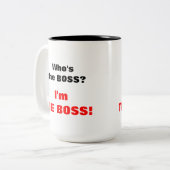 Wer ist der Chef? Ich bin der Chef! Zweifarbige Tasse (Vorderseite Links)