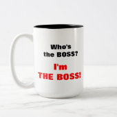 Wer ist der Chef? Ich bin der Chef! Zweifarbige Tasse (Links)