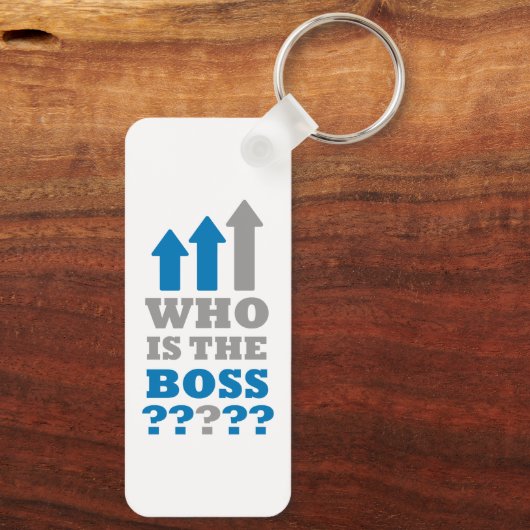 Wer ist der Chef? Schlüsselanhänger (Rückseite)