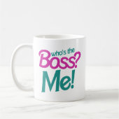 Wer ist die BOSS? Ich! Kaffeetasse (Links)
