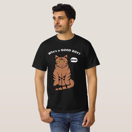 Wer ist ein GUTER Junge? Humorose Cat Lover T-Shirt (Vorne ganz)