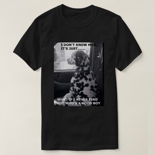 Wer ist ein guter Junge? T-Shirt (Design vorne)