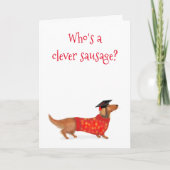 "Wer ist eine clevere Wurstkarte" Dackel Abschluss Karte (Vorderseite)