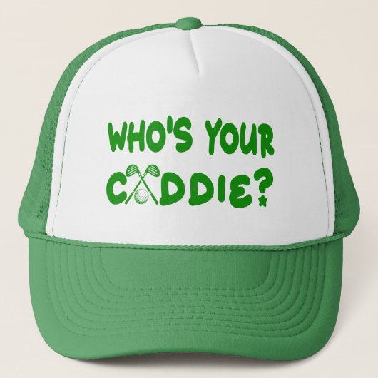 Wer ist Ihr Caddie Golfer Hat - Green Truckerkappe (Vorderseite)