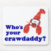 Wer ist Ihr Crawdaddy? Mousepad (Vorne)