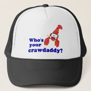 Wer ist Ihr Crawdaddy? Truckerkappe