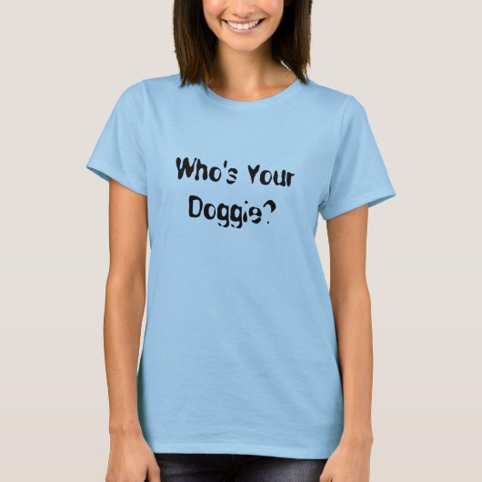 Wer ist Ihr Hündchen? T-Shirt (Vorderseite)