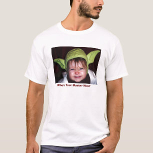 Wer ist Ihr Meister jetzt? T-Shirt