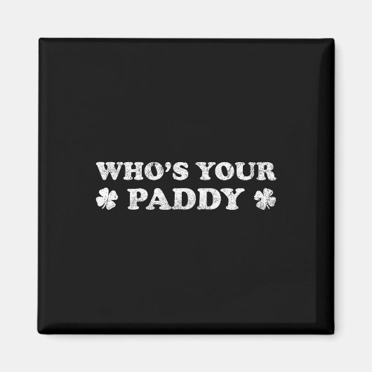 Wer ist Ihr Paddy 2026 Lustiger St. Patrick's Day Magnet (Vorne)